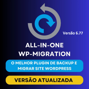 Plugin All In One WP-Migration Pro Atualizado V 6.77